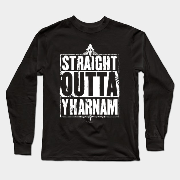 Straight Outta Yharnam Long Sleeve T-Shirt by Harrison2142